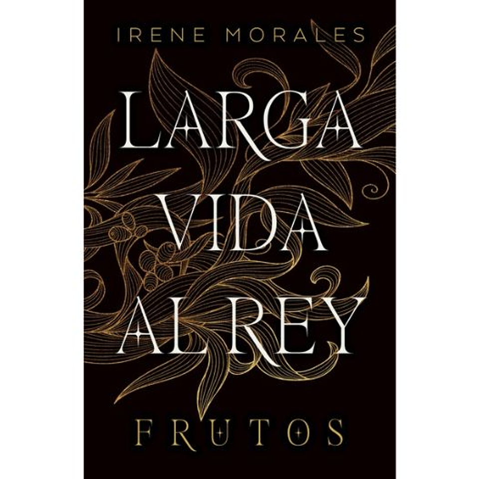 Larga Vida Al Rey 3. Frutos  1