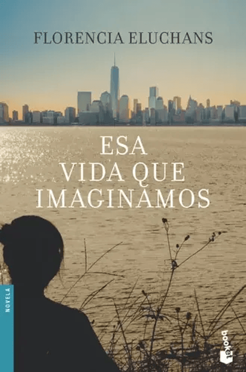 Esa Vida Que Imaginamos  