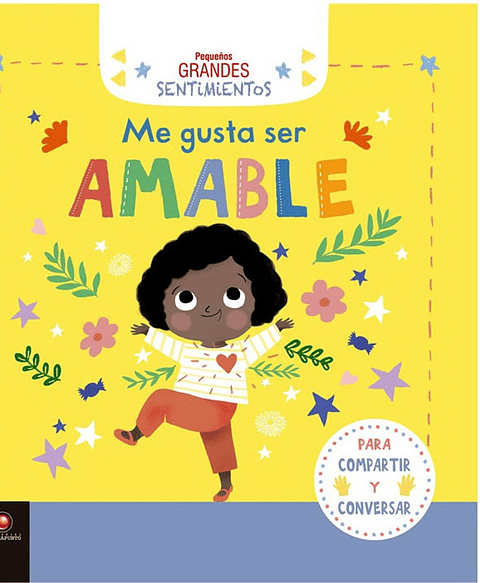 Me Gusta Ser Amable. Pequeños Grandes Sentimientos