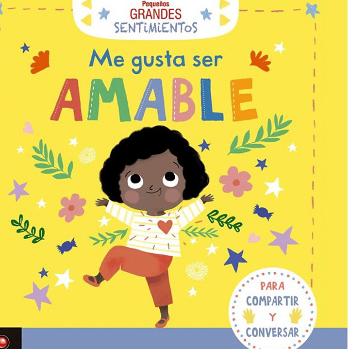 Me Gusta Ser Amable. Pequeños Grandes Sentimientos 1