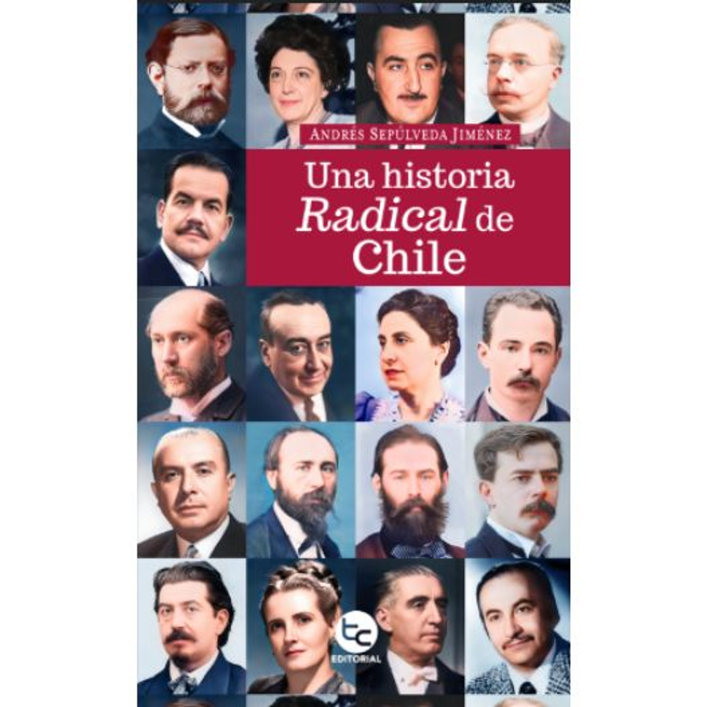 Una Historia Radical De Chile 1