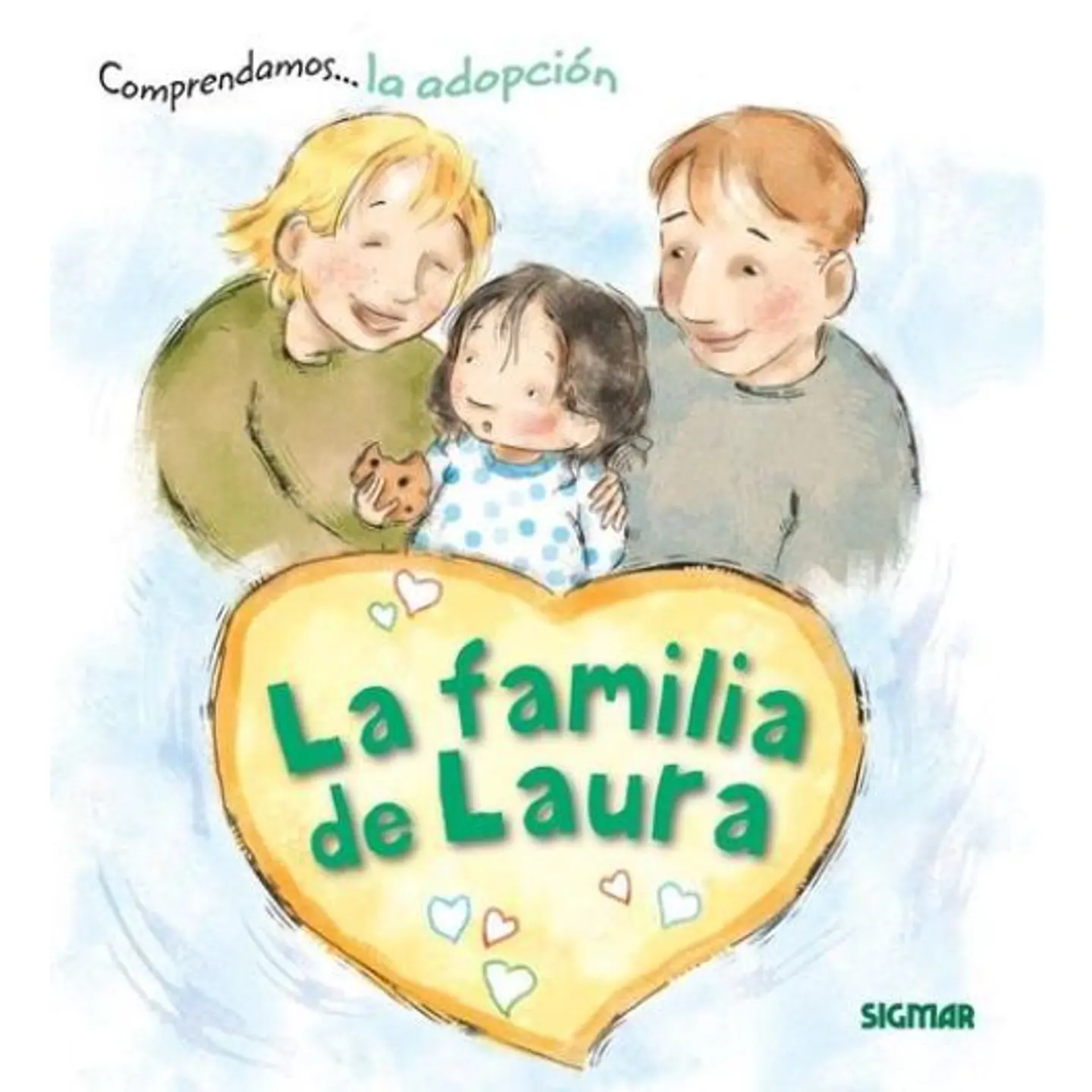 La Familia De Laura. Comprendamos La Adopcion 1