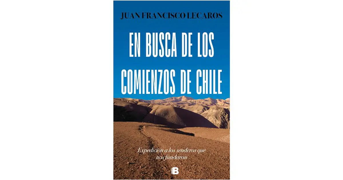 En Busca De Los Comienzos De Chile
