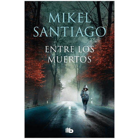 Trilogia De Illumbe 3. Entre Los Muertos 