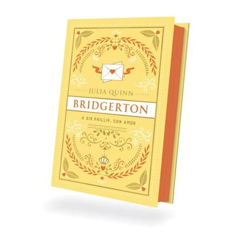 Bridgerton 5. A Sir Phillip Con Amor (Edicion Especial Tapa Dura)