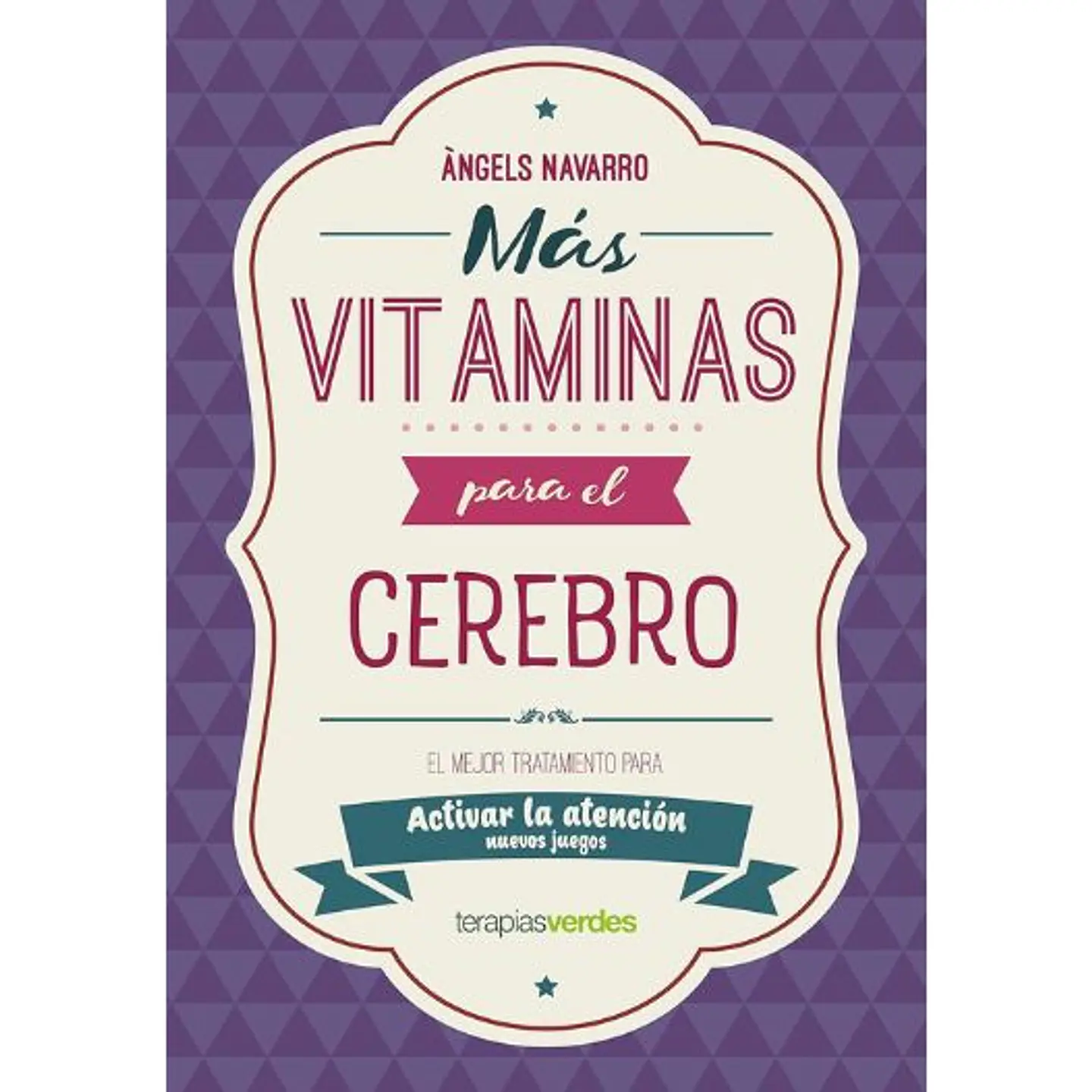 Mas Vitaminas Para El Cerebro: Atencion: El Mejor Tratamiento Para Mejorar La Atencion 1