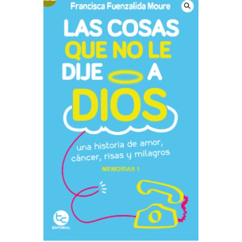 Las Cosas Que No Le Dije A Dios