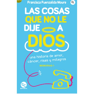 Las Cosas Que No Le Dije A Dios