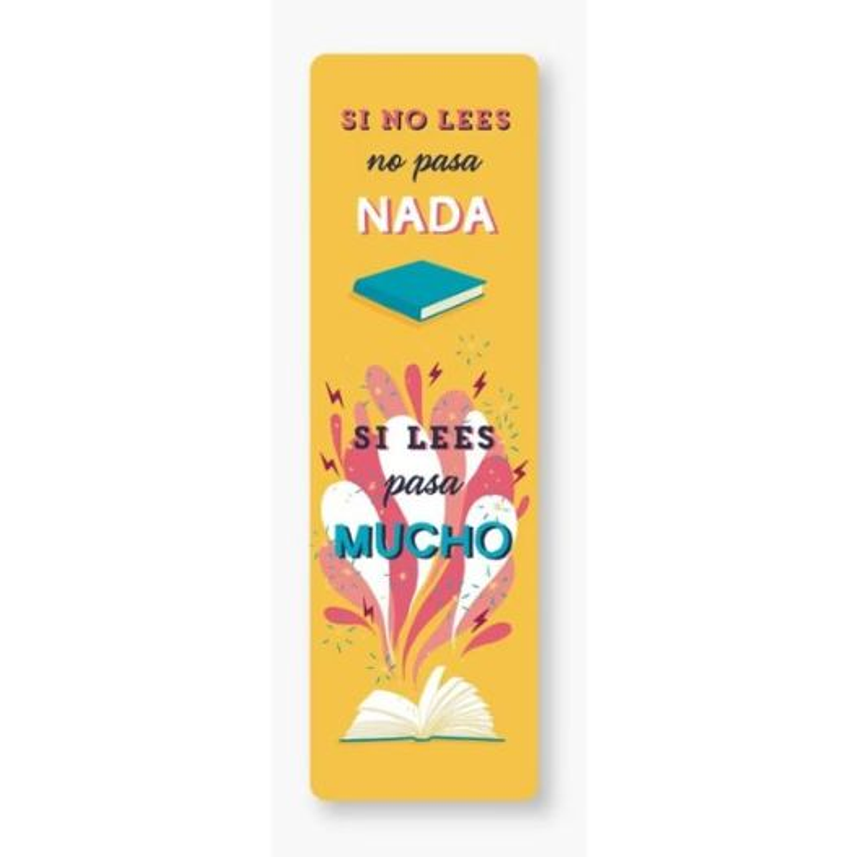  Marcapagina - Si No Lees No Pasa Nada, Si Lees Pasa Mucho 1