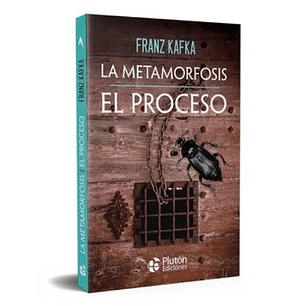La Metamorfosis / El Proceso