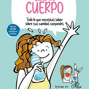 Cuido Mi Cuerpo - Todo Lo Que Necesitas Saber Sobre Tus Cambios Corporales