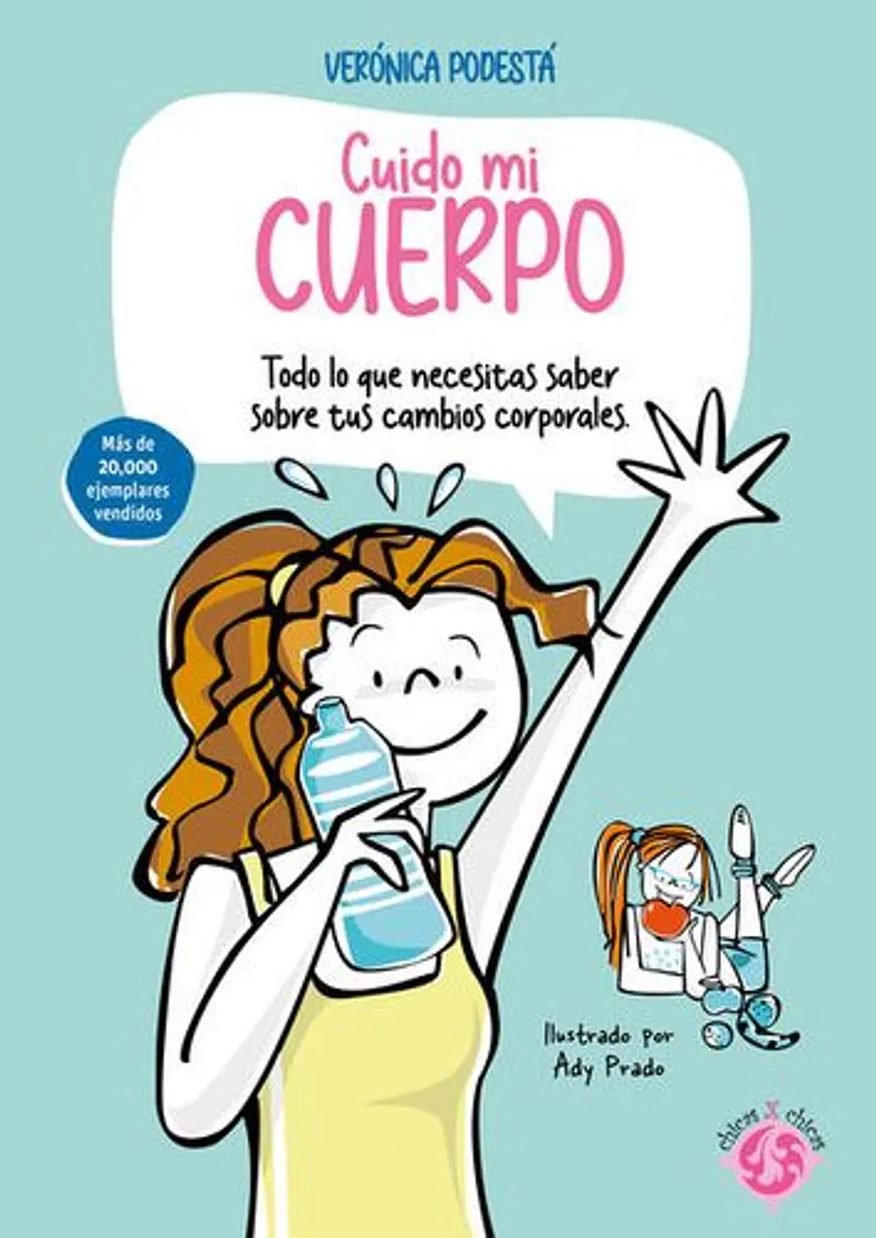 Cuido Mi Cuerpo - Todo Lo Que Necesitas Saber Sobre Tus Cambios Corporales 1
