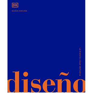 Diseño: La Historia Visual Definitiva (Td)