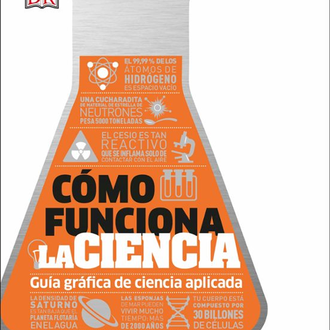 Como Funciona La Ciencia Guia Grafica De Ciencia Aplicada 1
