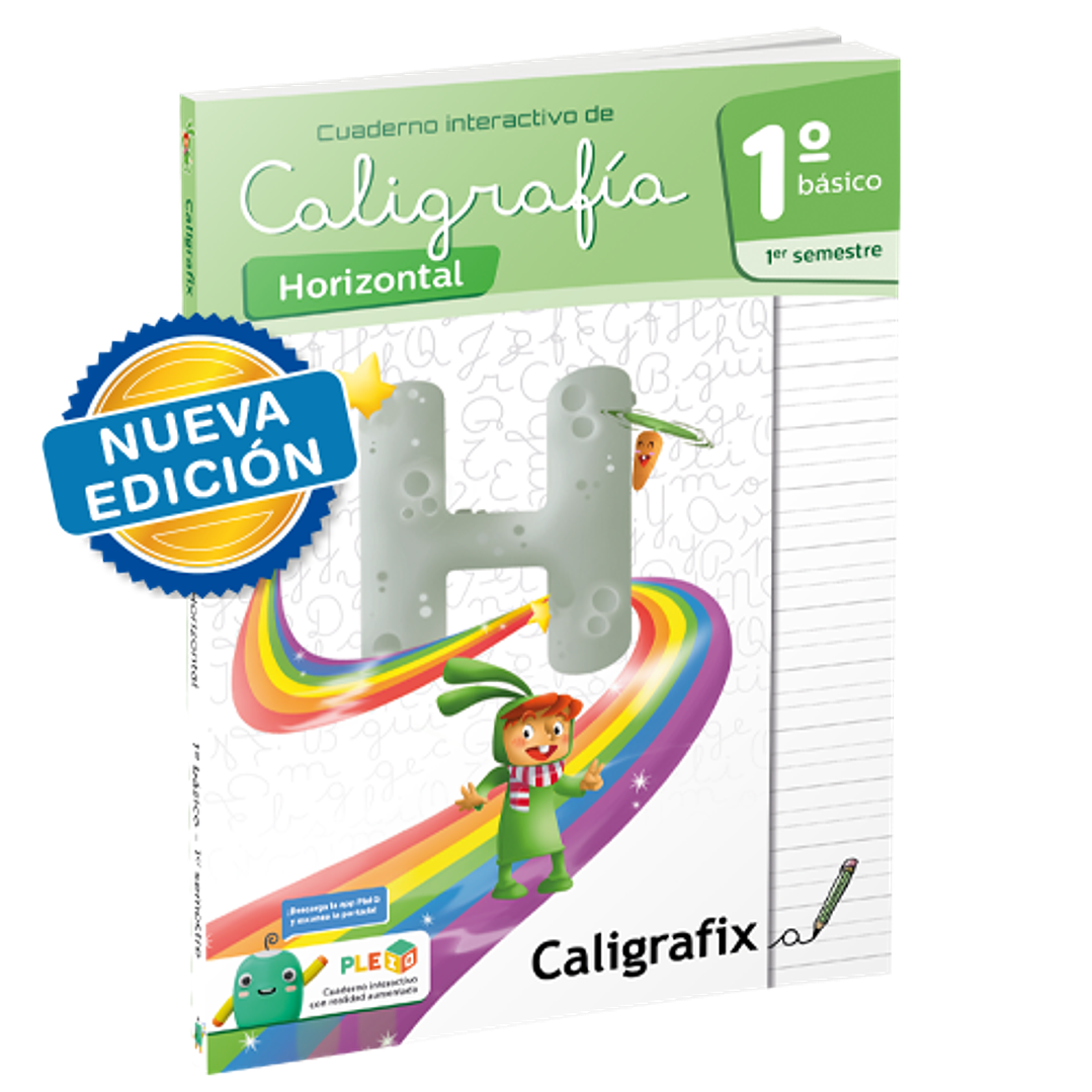 Caligrafia Horizontal. Primero Basico, Primer Semestre. Caligrafix C11h 1