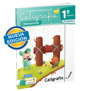 Caligrafia Horizontal. Primero Basico, Segundo Semestre. Caligrafix C12h