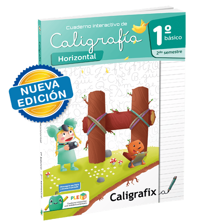 Caligrafia Horizontal. Primero Basico, Segundo Semestre. Caligrafix C12h 1