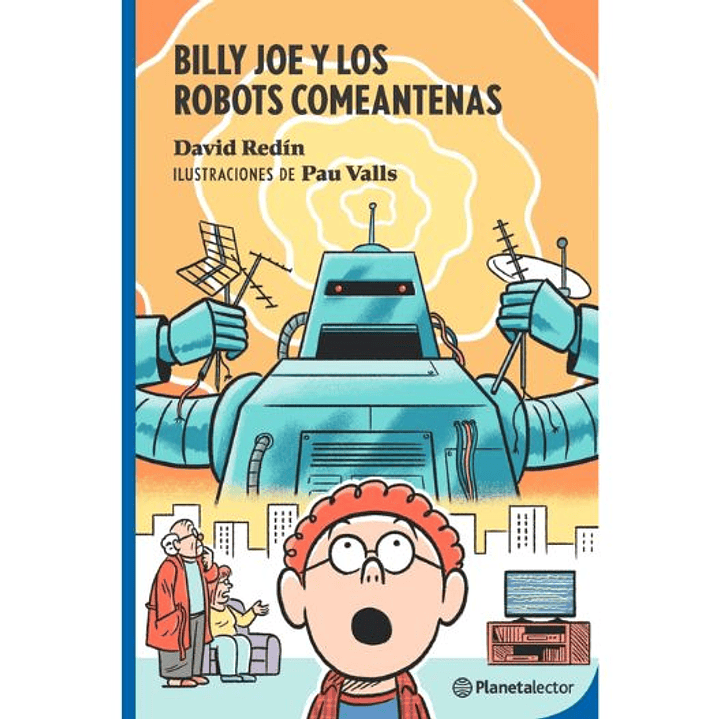 Billy Joe Y Los Robots Comeantenas 1