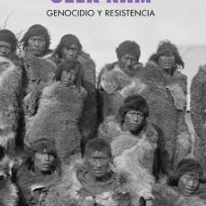 Selknam Genocidio Y Resistencia 1