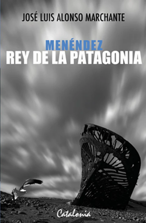 Menendez Rey De La Patagonia