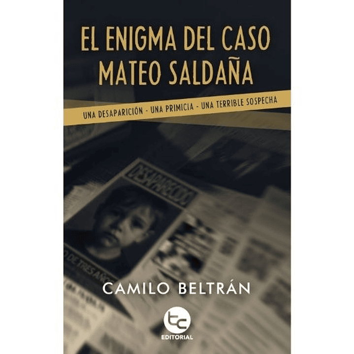 El Enigma Del Caso Mateo Saldaña 1