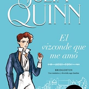 Bridgerton 2. El Vizconde Que Me Amo