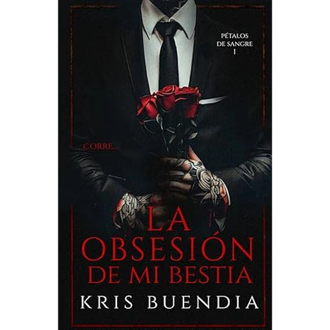 Petalos De Sangre 1. La Obsesion De Mi Bestia