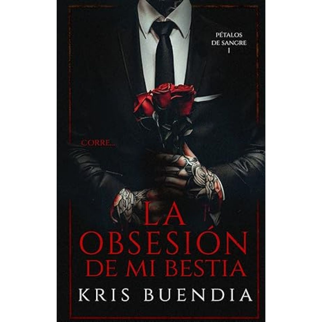 Petalos De Sangre 1. La Obsesion De Mi Bestia 1