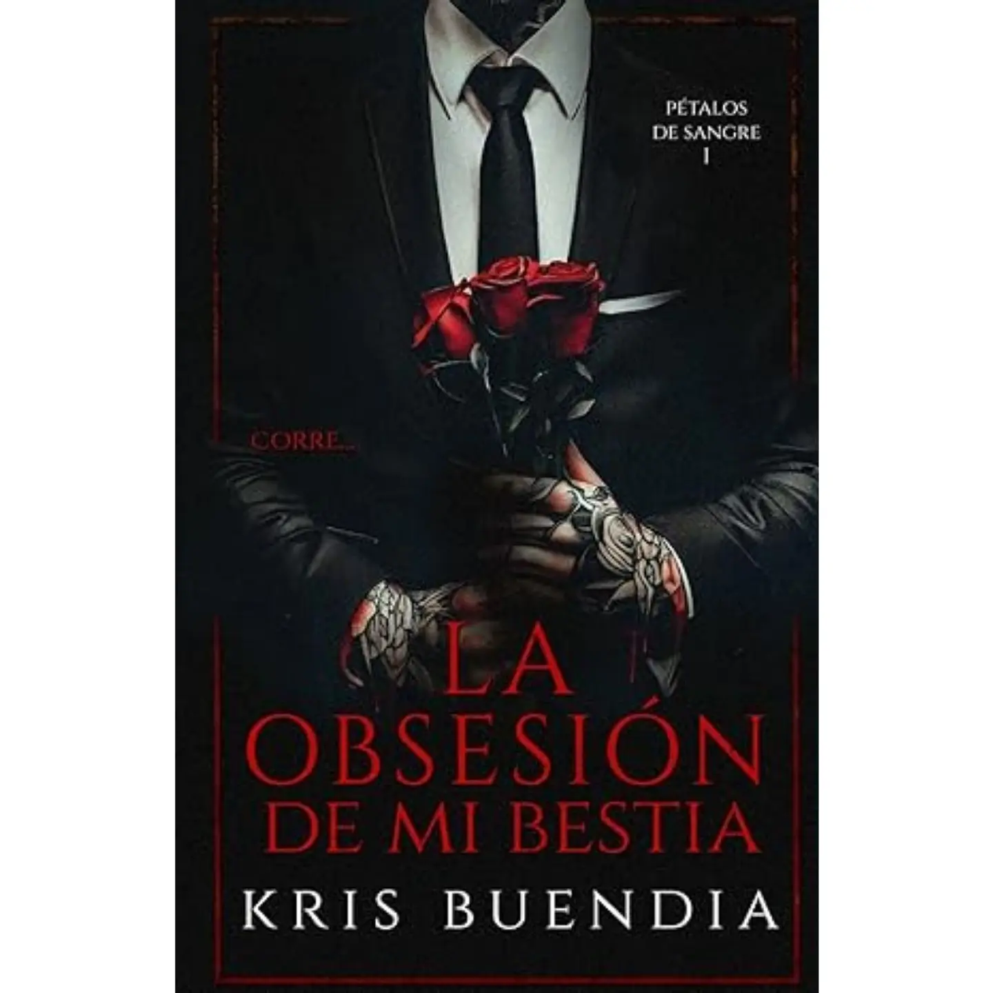 Petalos De Sangre 1. La Obsesion De Mi Bestia 1