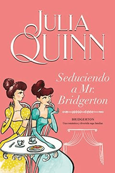 Bridgerton 4. Seduciendo A Mr Bridgerton