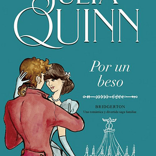 Bridgerton 7. Por Un Beso 