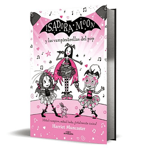 Isadora Moon Y Las Vampiestrellas Del Pop