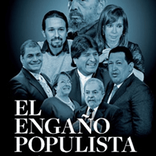 El Engaño Populista