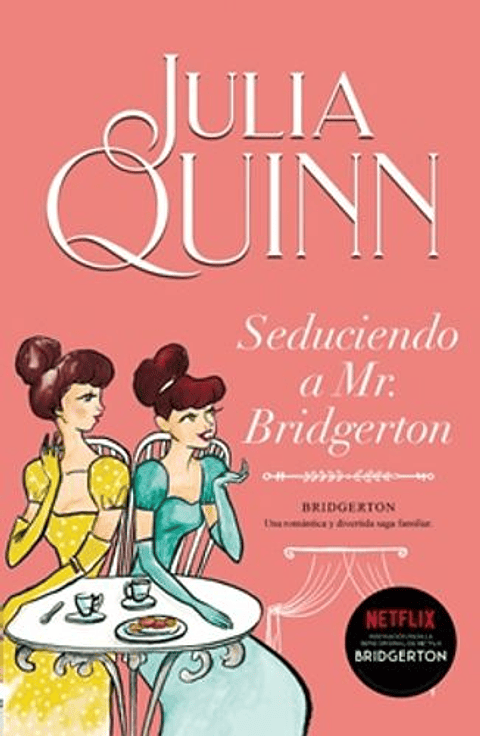 Bridgerton 4. Seduciendo A Mr. Bridgerton