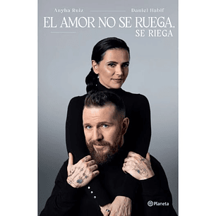 El Amor No Se Ruega Se Riega