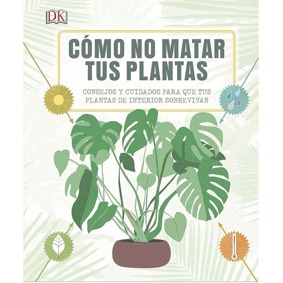 Como No Matar Tus Plantas	 1