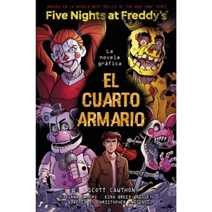 Five Nights At Freddy S. La Novela Grafica. El Cuarto Armario