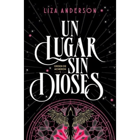 Orden De Acheron 1. Un Lugar Sin Dioses