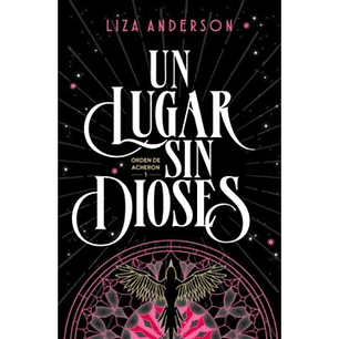 Orden De Acheron 1. Un Lugar Sin Dioses