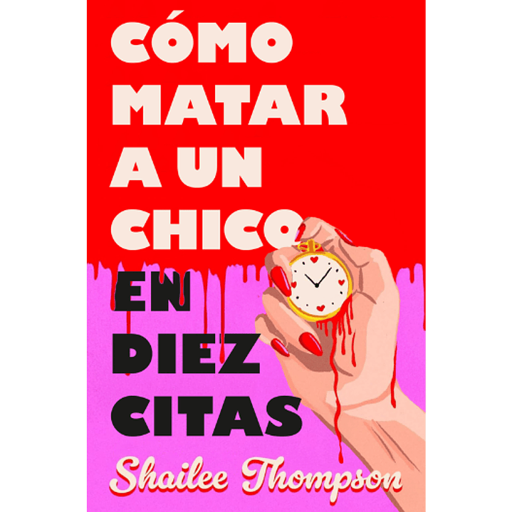 Como Matar A Un Chico En Diez Citas 1