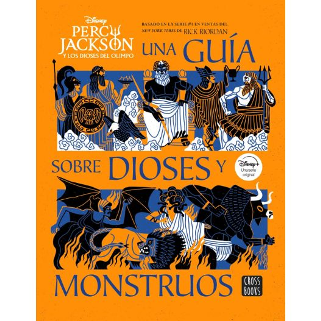 Percy Jackson Y Los Dioses Del Olimpo Una Guia Sobre Dioses Y Monstruos 1