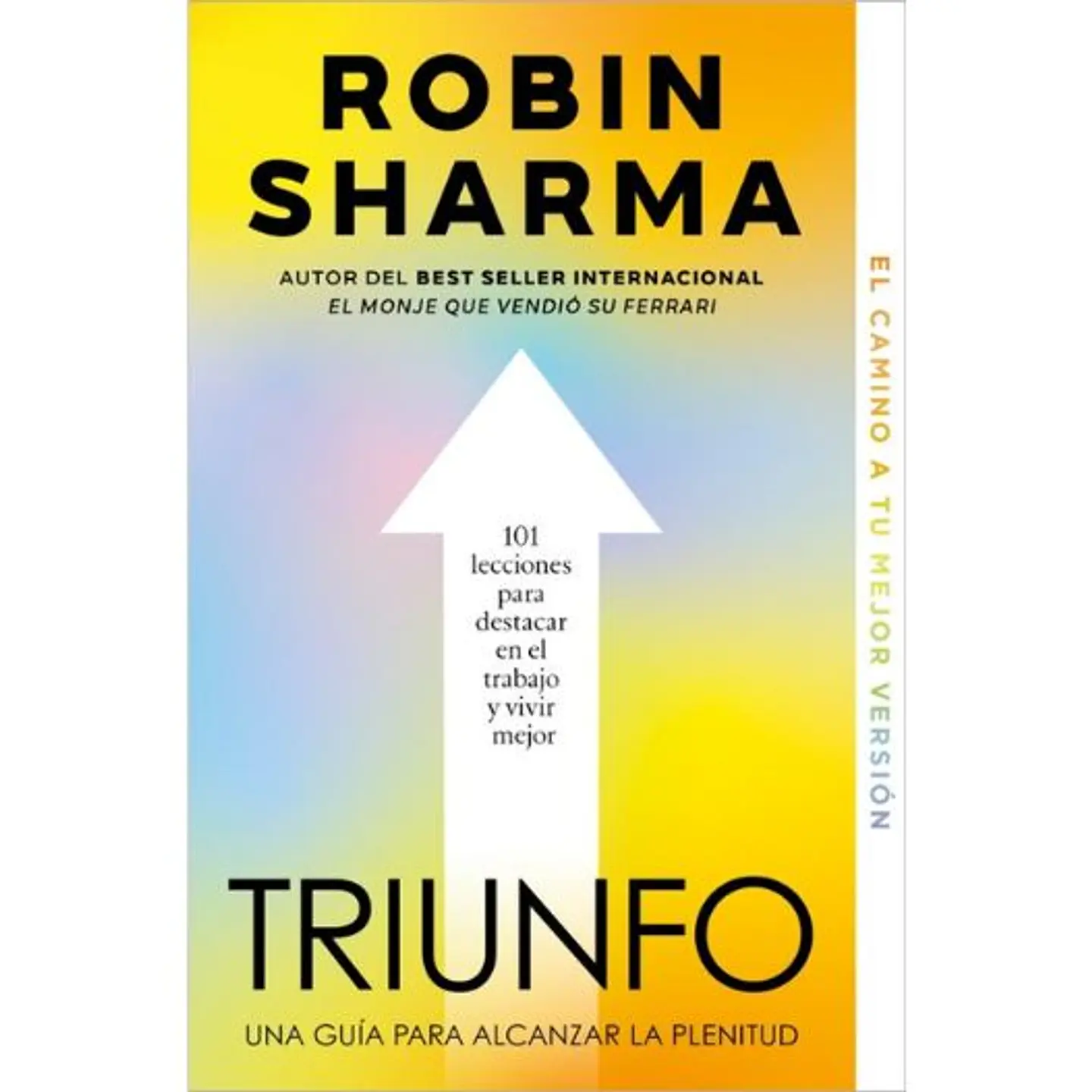 Triunfo. Una Guia Para Alcanzar La Plenitud 1