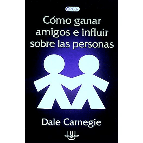 Como Ganar Amigos E Influir Sobre Las Personas