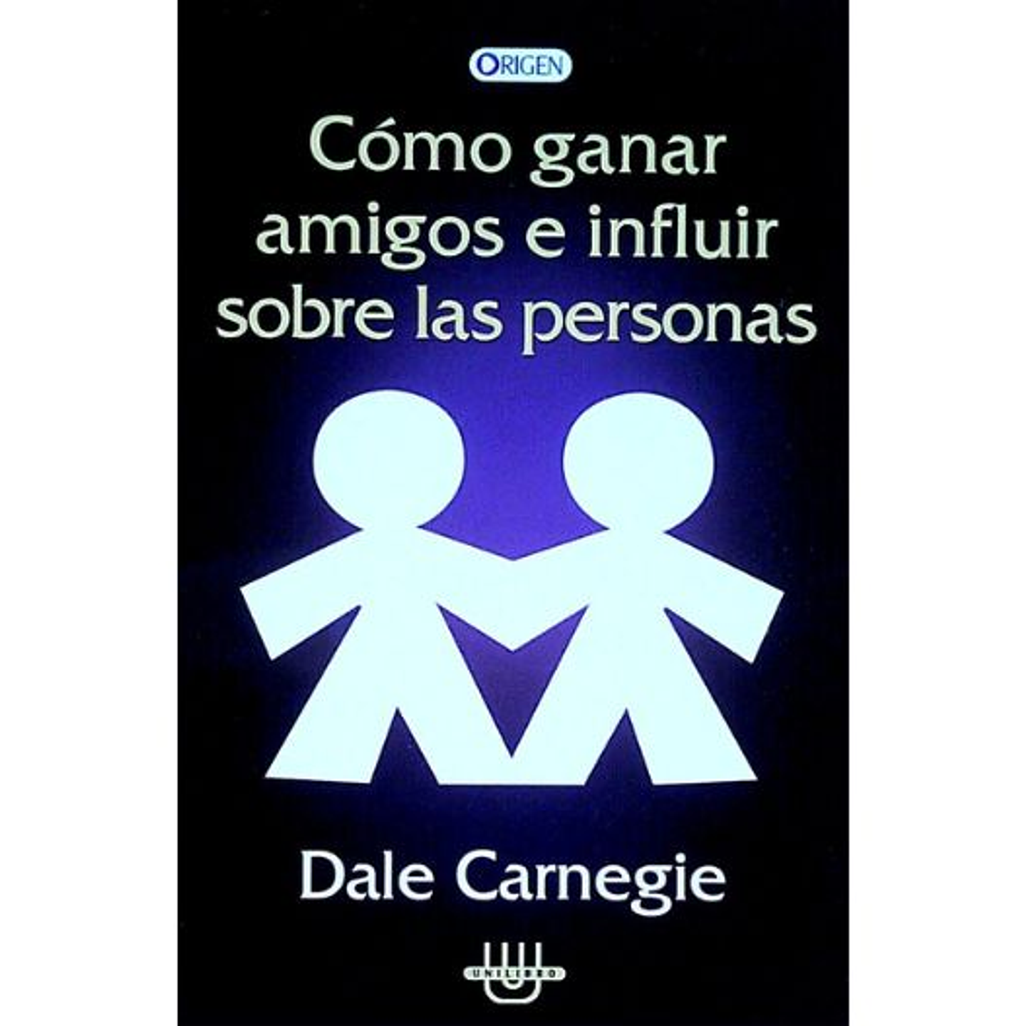 Como Ganar Amigos E Influir Sobre Las Personas 1