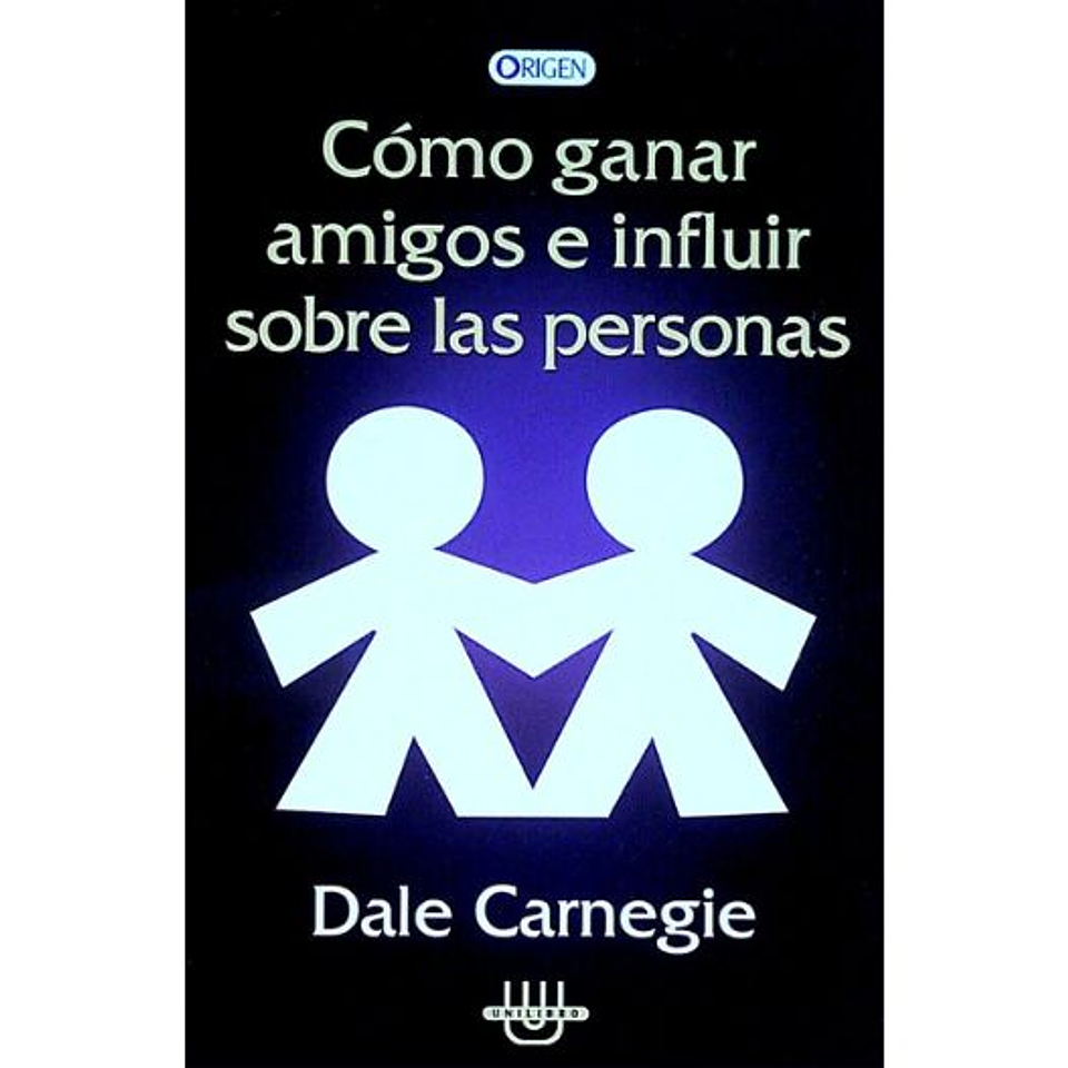 Como Ganar Amigos E Influir Sobre Las Personas 1