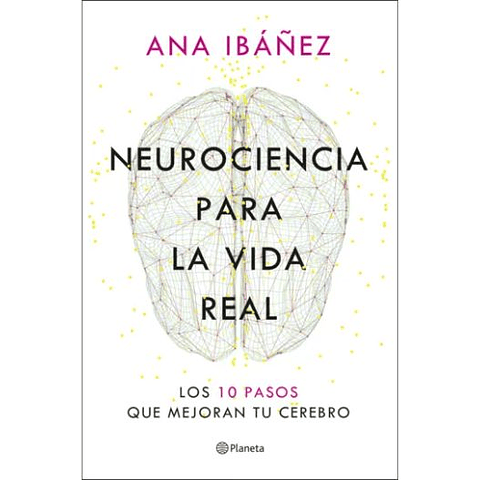 Neurociencia Para La Vida Real