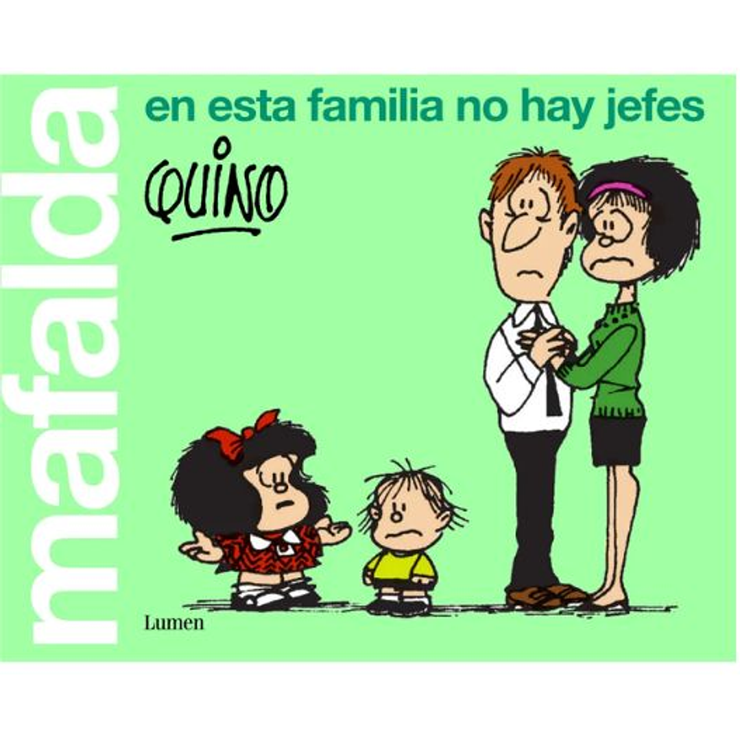 Mafalda En Esta Familia No Hay Jefes 1