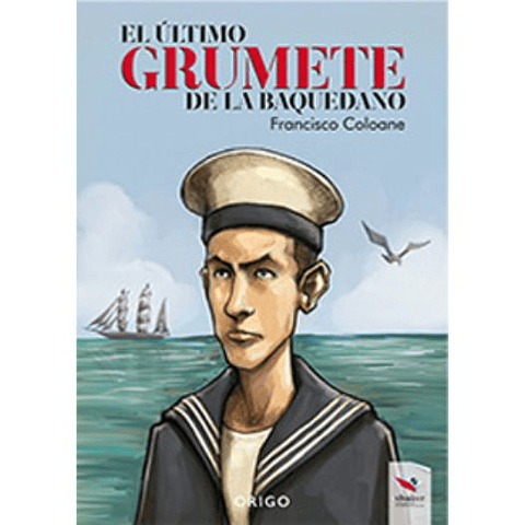 El Ultimo Grumete De La Baquedano