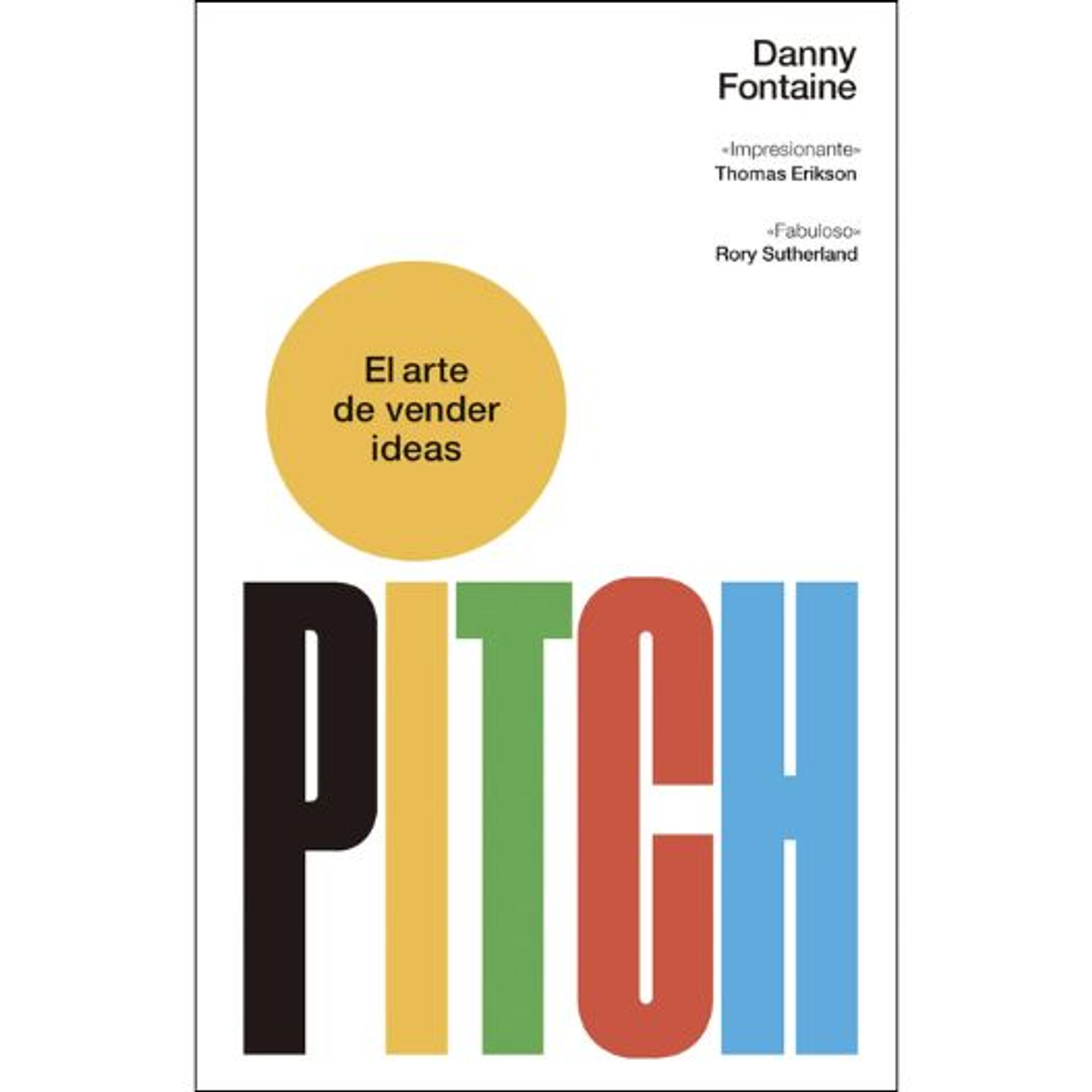 Pitch. El Arte De Vender Ideas 1