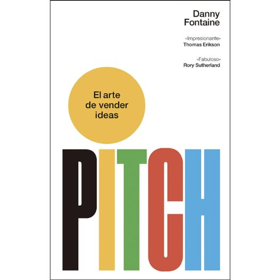 Pitch. El Arte De Vender Ideas 1